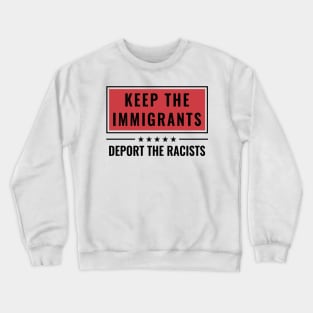 keep the immigrants Crewneck Sweatshirt